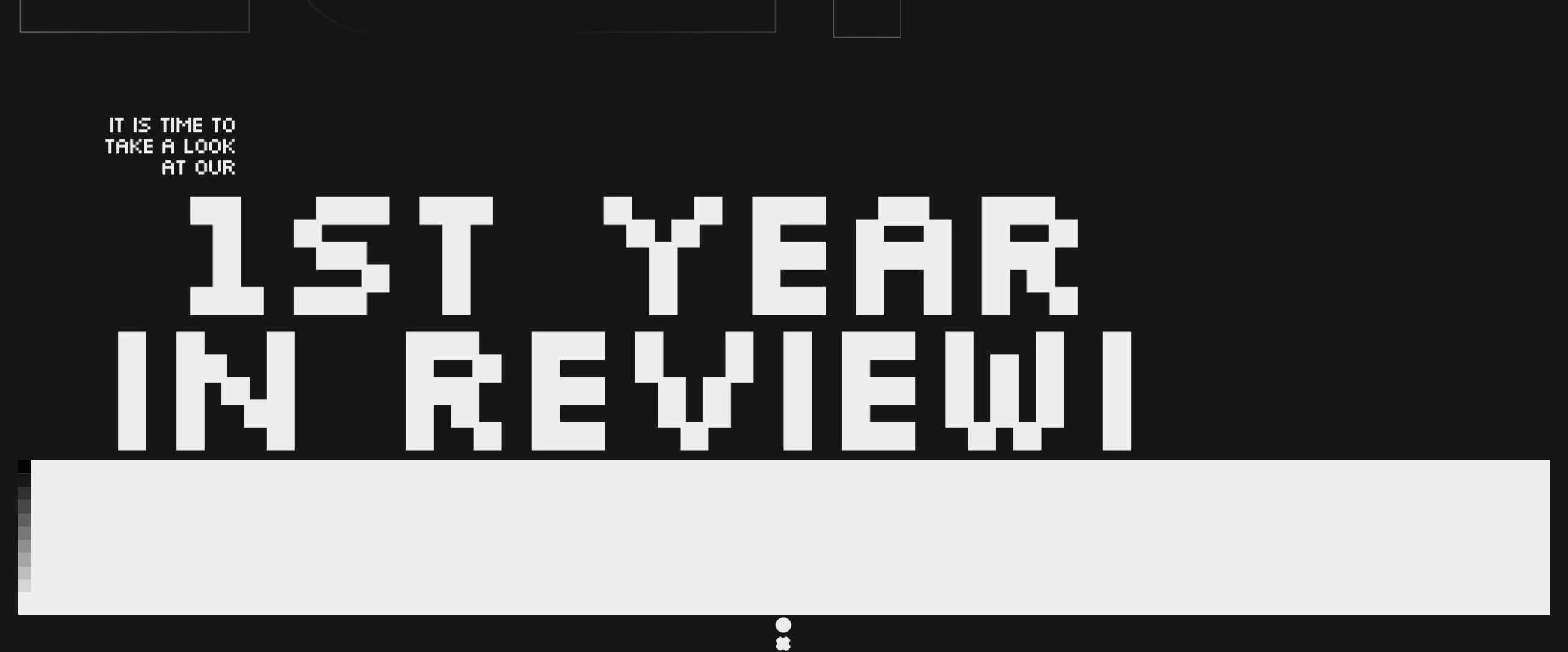 Stark, dark announcement section featuring oversized 8-bit pixel typography declaring a company's year in review.