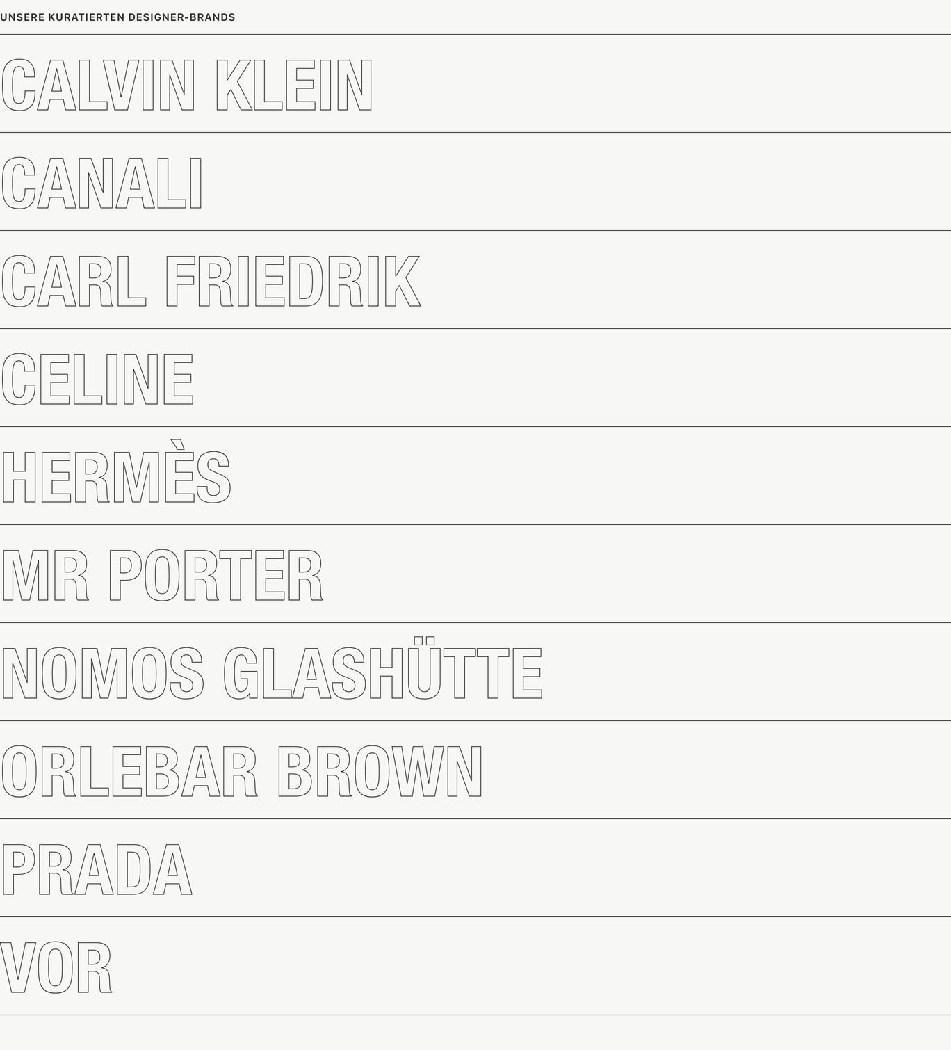 An austere, structured index of large outlined brand names stacked between hairline rules on a warm off-white canvas.