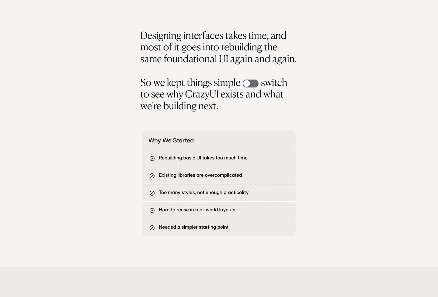 Quiet editorial statement pairing refined serif typography with an inline interactive toggle switch and a minimal reasons card.