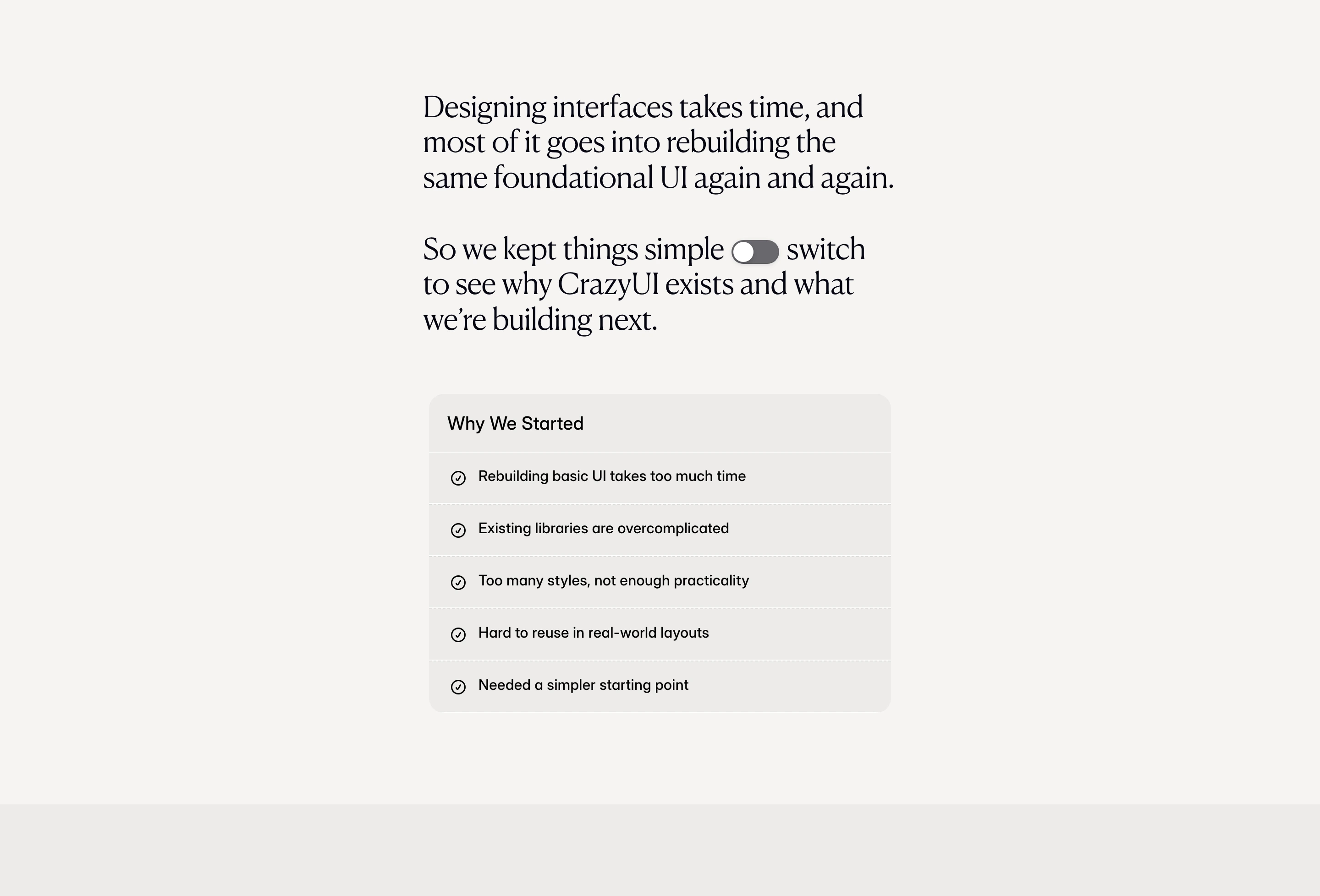 Quiet editorial statement pairing refined serif typography with an inline interactive toggle switch and a minimal reasons card.