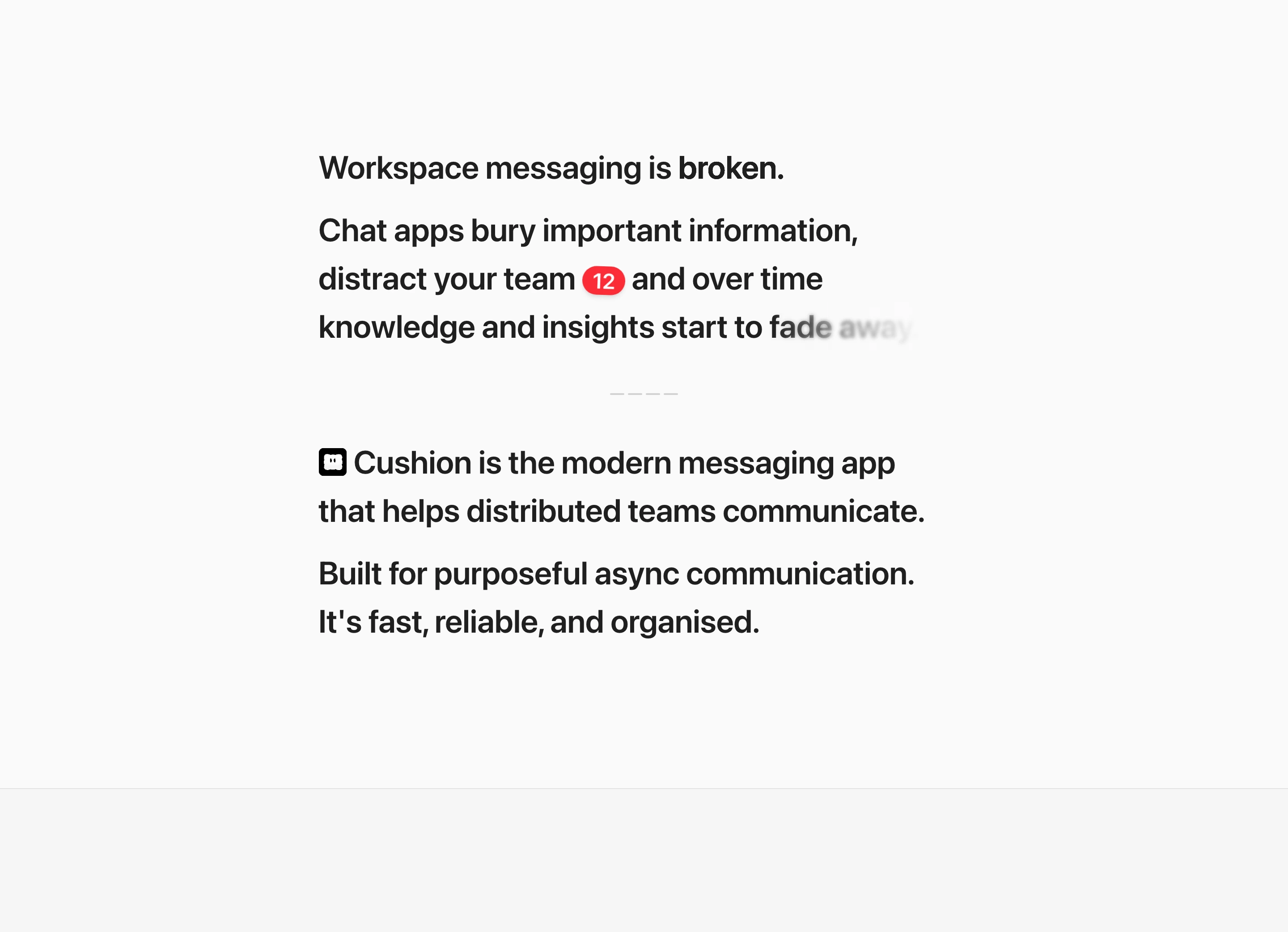 Crisp, airy typographic statement contrasting workplace communication problems against product solutions with playful inline micro-elements.