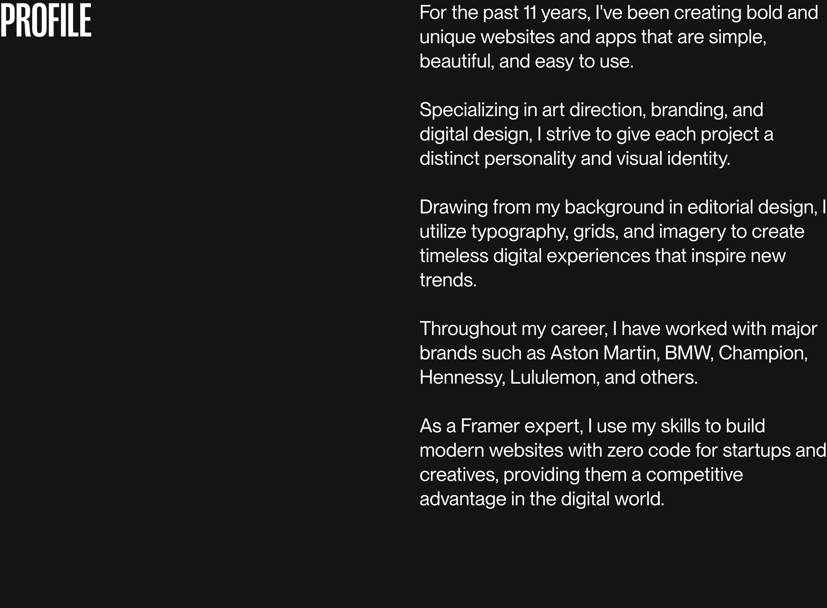 A stark, minimalist profile section contrasting a condensed uppercase title with structured editorial bio copy on a dark canvas.