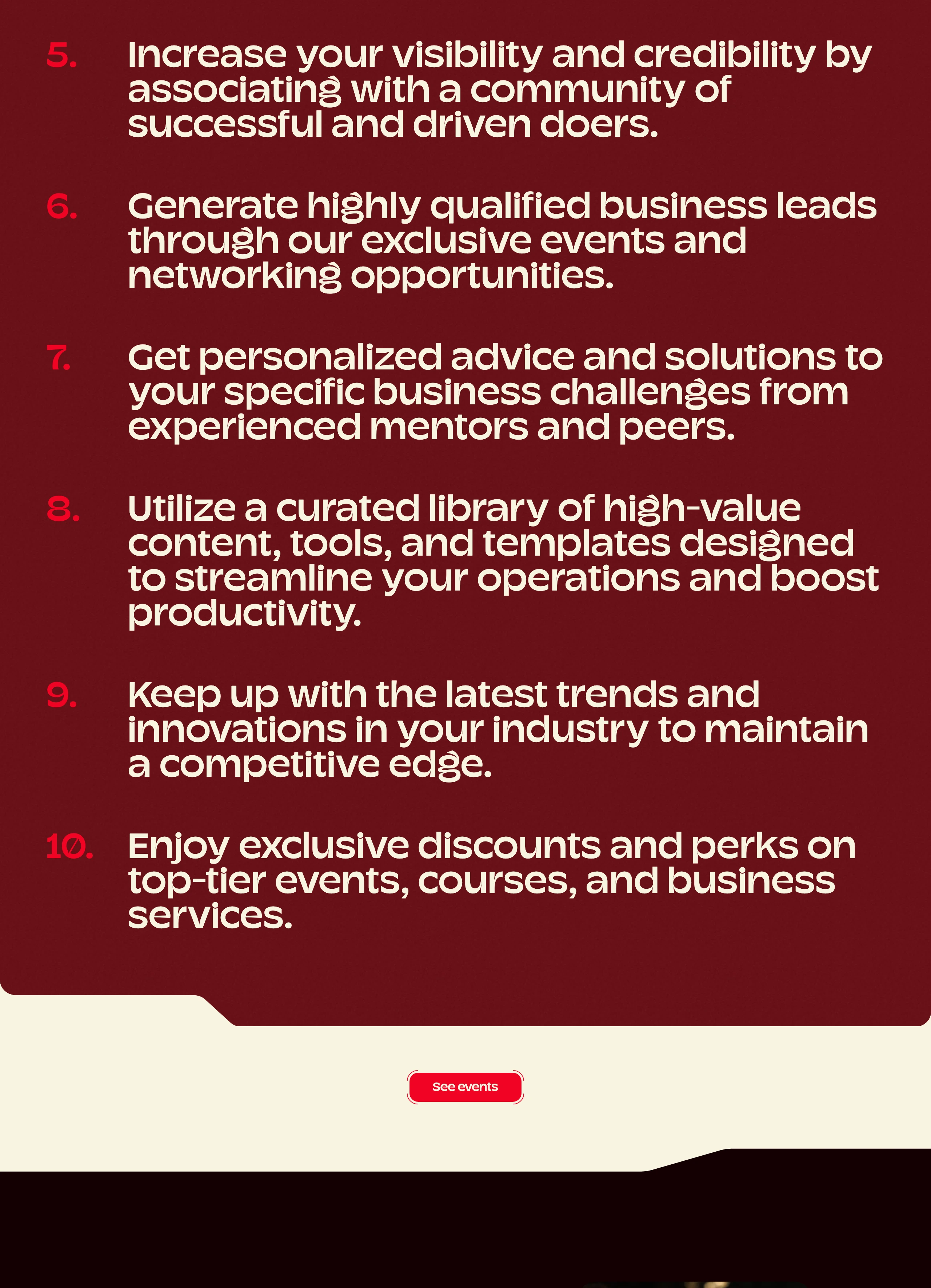 A bold numbered benefit list set in heavy display typography over a rich crimson backdrop, anchored below by a compact red CTA pill.