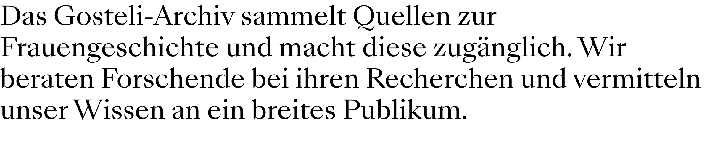 Quiet editorial statement set in an elegant high-contrast serif typeface with generous leading against a stark light background.