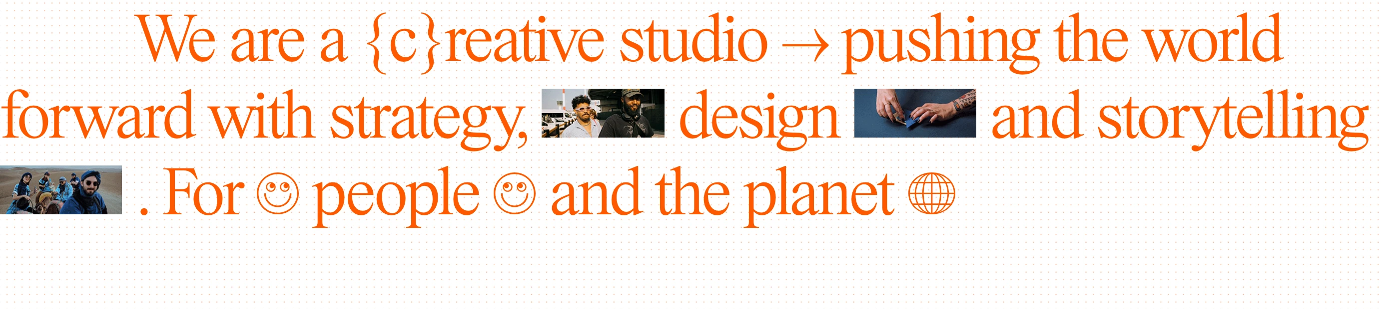 Vibrant and playful editorial manifesto pairing expressive orange serif typography with inline micro-photographs and symbols.