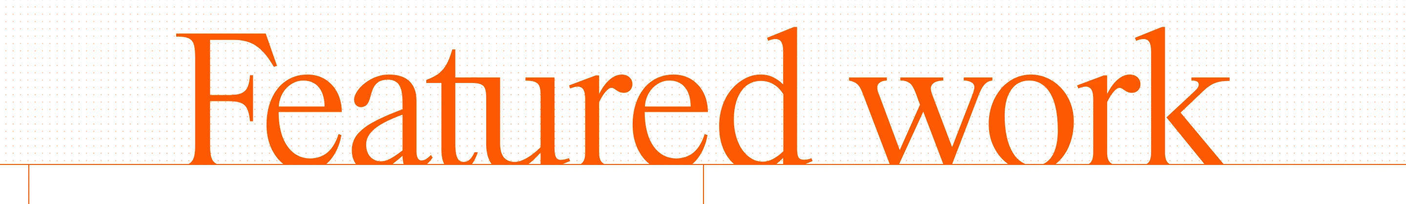 Vibrant oversized serif typography introduces the portfolio with bold editorial confidence against a subtle dot-gridded canvas.