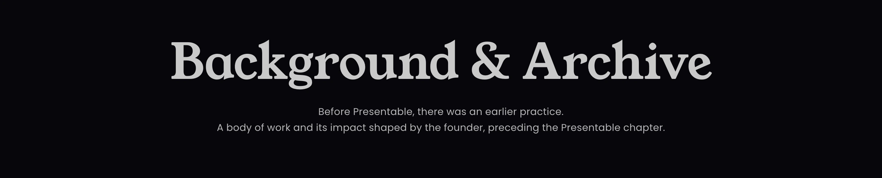 Minimal and dark transition header pairing a bold editorial serif title with subtle centered narrative text.