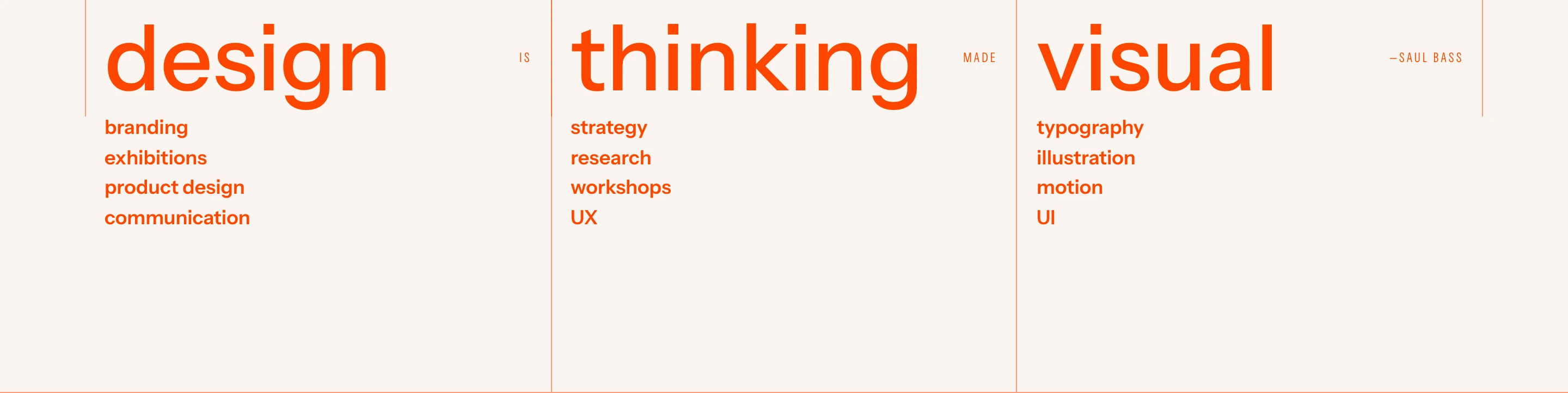 Clean Swiss-inspired typographic statement dividing a Saul Bass quote across a three-column grid of design capabilities.
