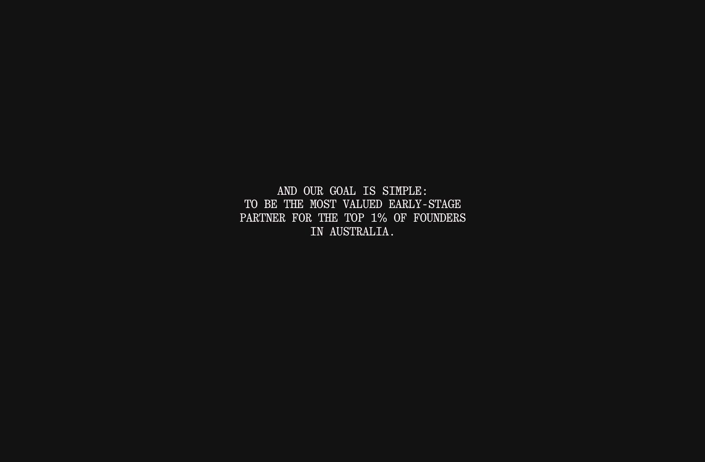 Sparse, austere slide featuring a tightly centered block of all-caps monospace text swimming in immense negative dark space.