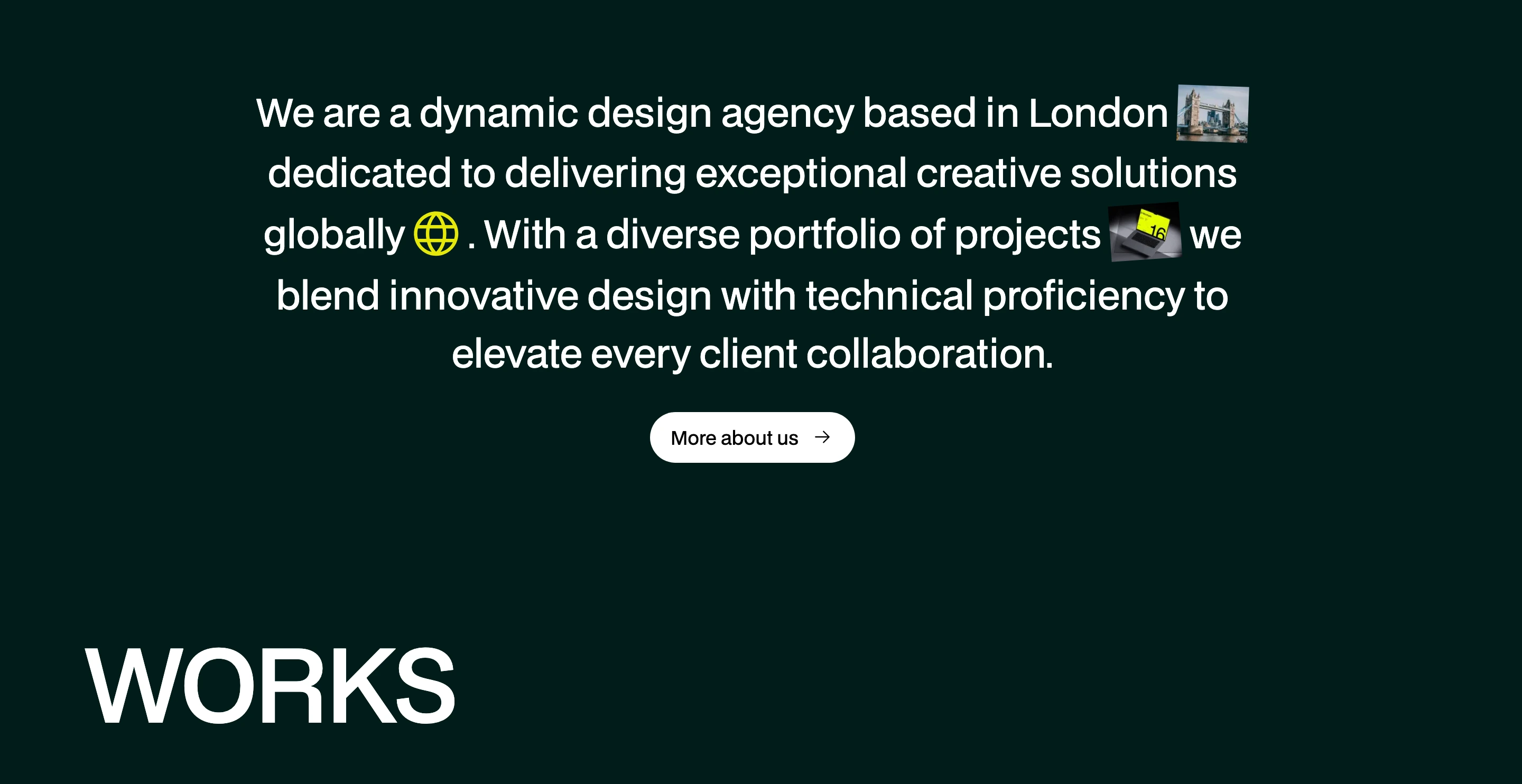 Dark, spacious studio statement pairing centered editorial text with inline media tokens above a bold works section header.