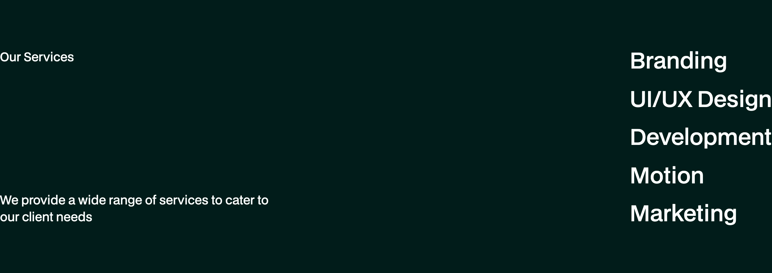 Spacious dark teal services section pairing quiet perimeter text with an assertive right-aligned list of creative capabilities.