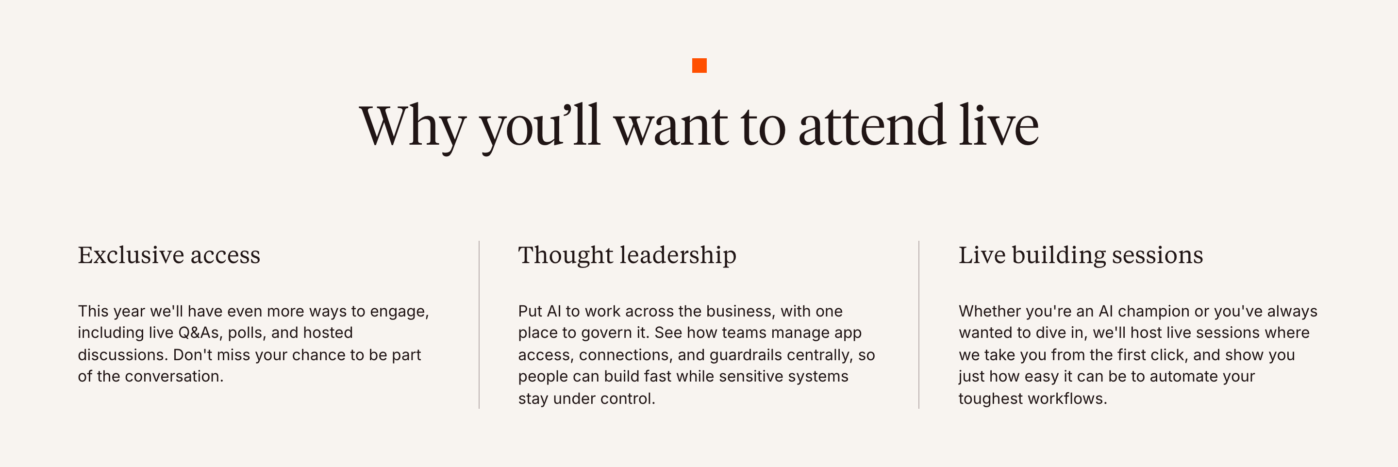Restrained, text-only editorial feature section presenting three key event benefits on a warm neutral background.